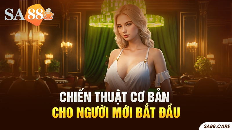 Chiến thuật cơ bản cho người mới bắt đầu