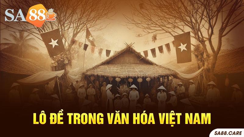 Lô đề trong văn hóa Việt Nam